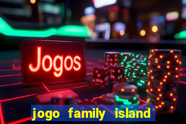 jogo family island energia infinita